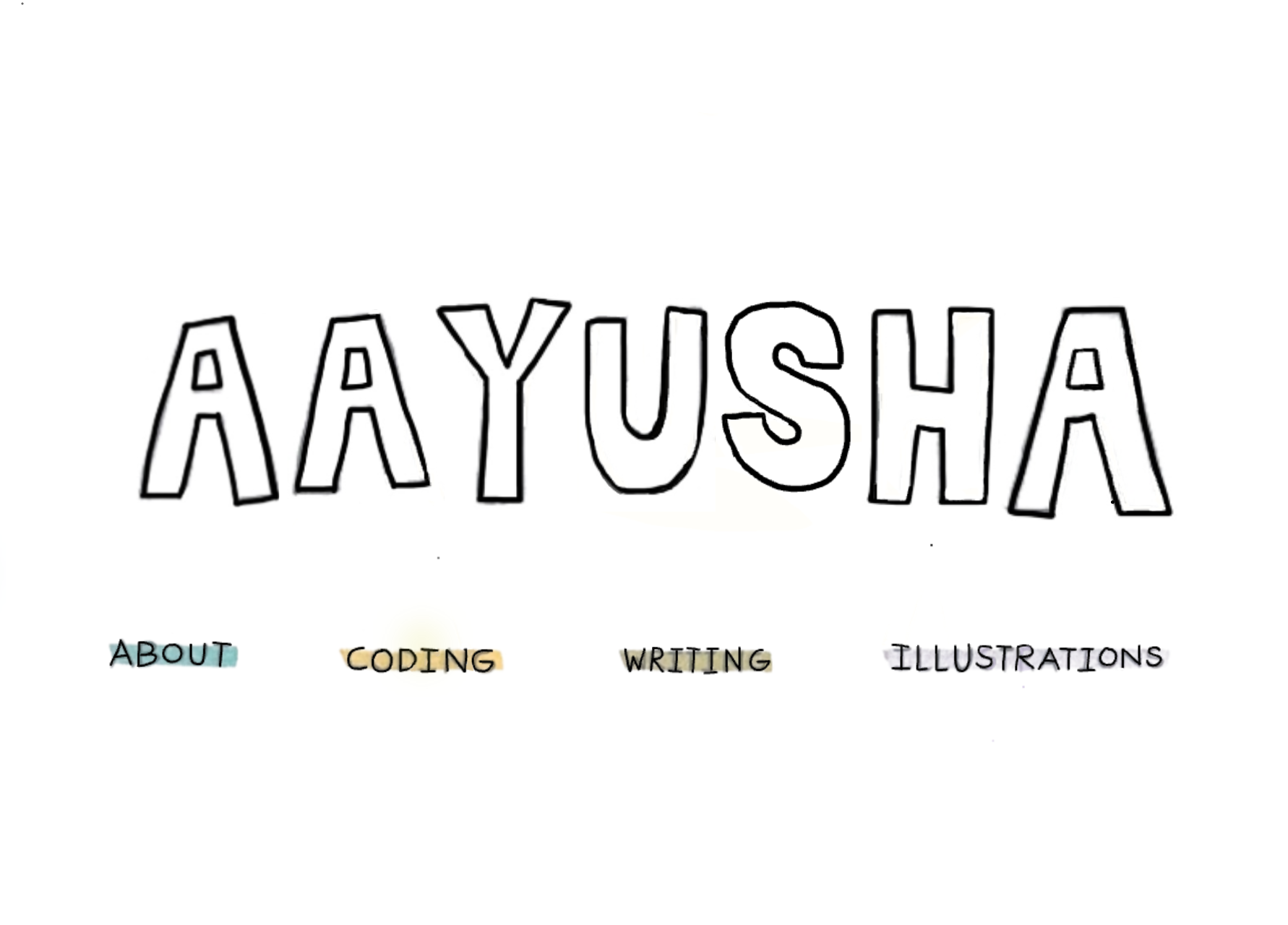 Aayusha — handwritten homepage with links to About, Coding, Writing, and Illustrations